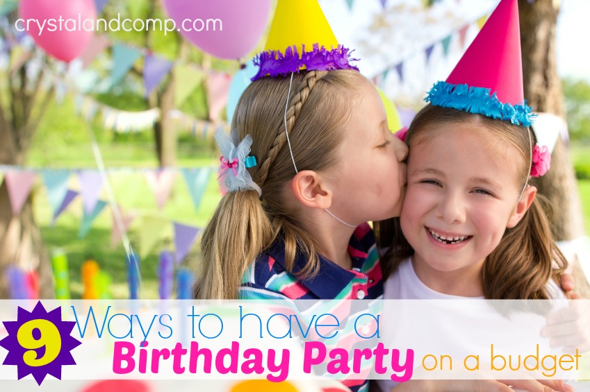 9 ways to have a birthday party on a budget