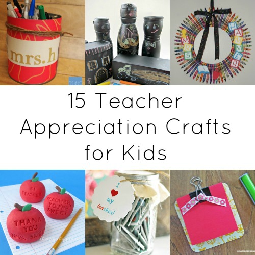 15 Teacher Appreciation Crafts