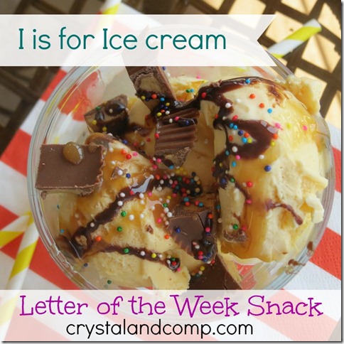 i is for ice cream: letter of the week snack ideas for preschoolers 