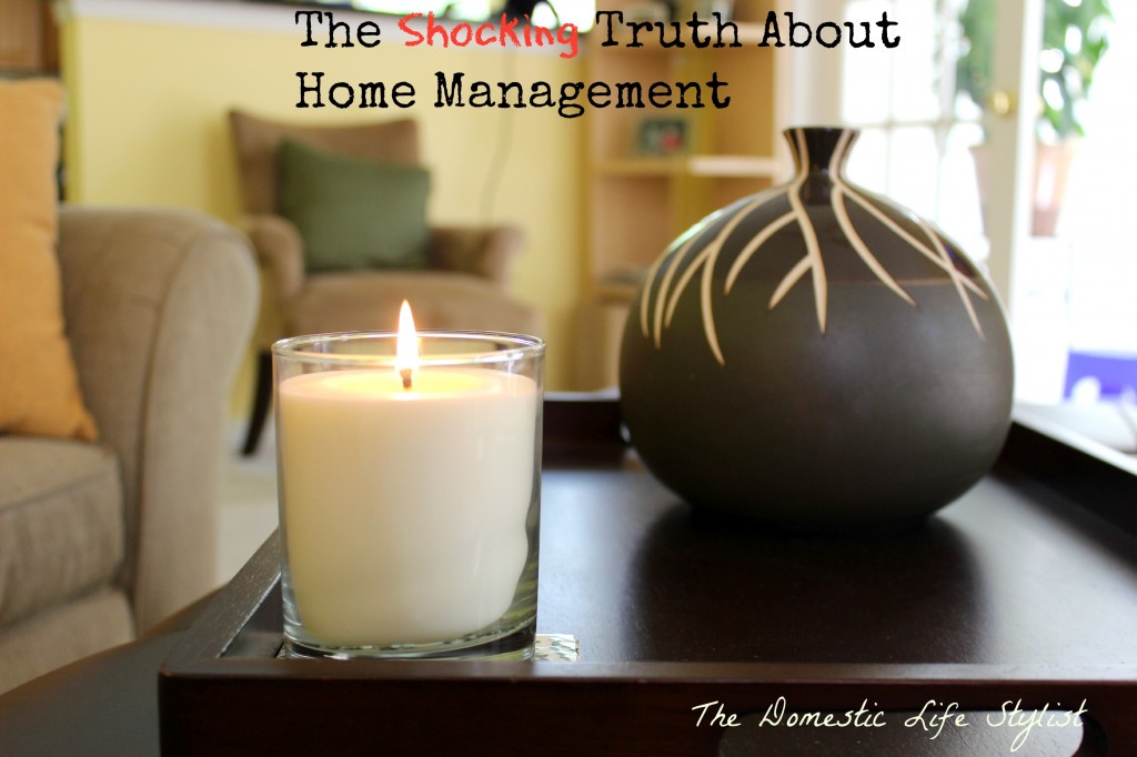 the truth about home management 