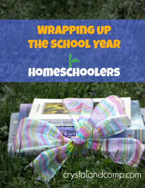 Wrapping Up the School Year for Homeschoolers