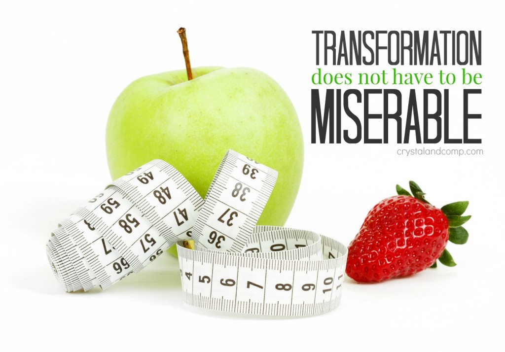 transformation does not have to be miserable 
