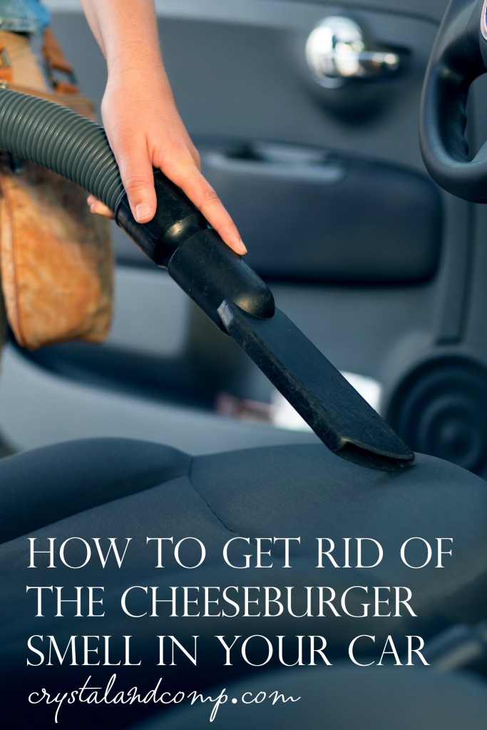 how to get rid of the cheeseburger smell in your car