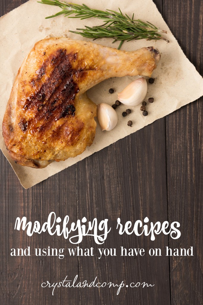 modifying recipes and using what you have on hand
